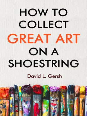 cover image of How to Collect Great Art on a Shoestring